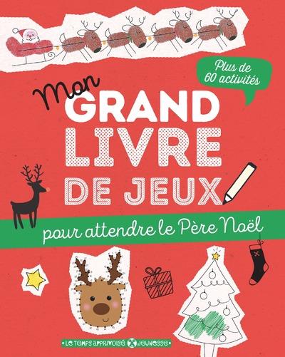 MON GRAND LIVRE DE JEUX POUR ATTENDRE LE PERE NOEL