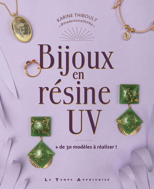 BIJOUX EN RESINE UV - + DE 30 MODELES A REALISER !