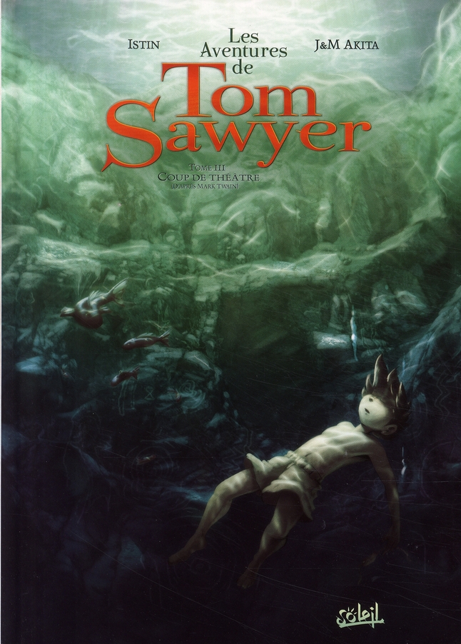 LES AVENTURES DE TOM SAWYER T03 - COUP DE THEATRE