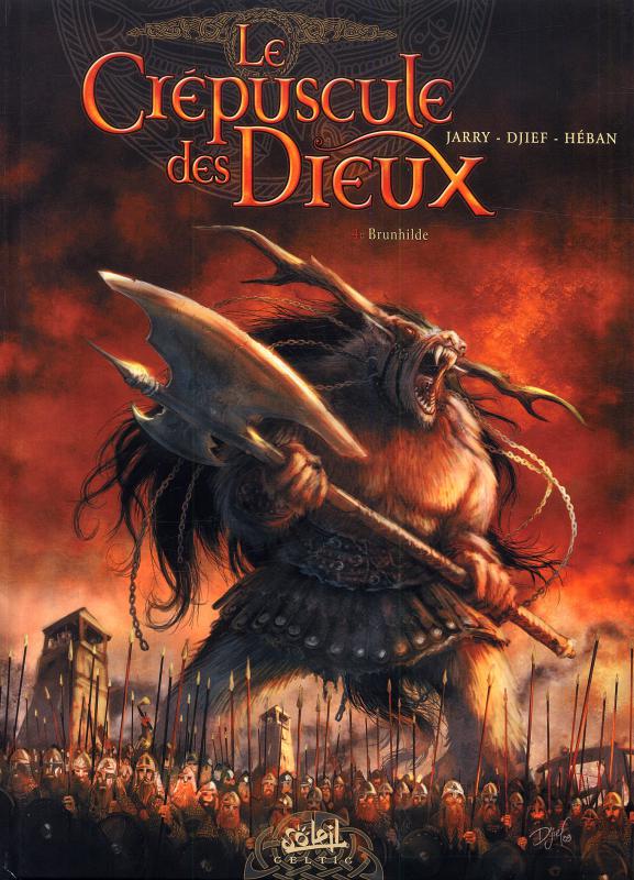 LE CREPUSCULES DES DIEUX - LE CREPUSCULE DES DIEUX T04 - BRUNHILDE