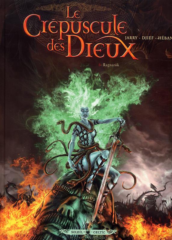 LE CREPUSCULES DES DIEUX - LE CREPUSCULE DES DIEUX T06 - RAGNAROK