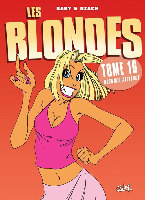 LES BLONDES T16 - BLONDE ATTITUDE !