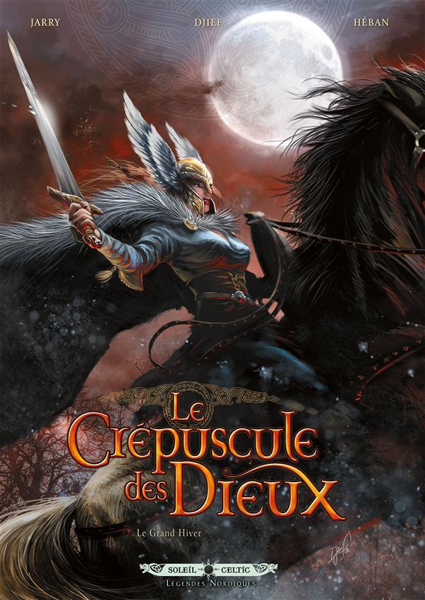 LE CREPUSCULES DES DIEUX - LE CREPUSCULE DES DIEUX T07 - LE GRAND HIVER