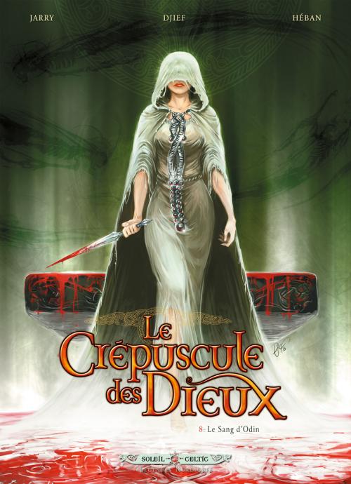 LE CREPUSCULES DES DIEUX - LE CREPUSCULE DES DIEUX T08 - LE SANG D'ODIN