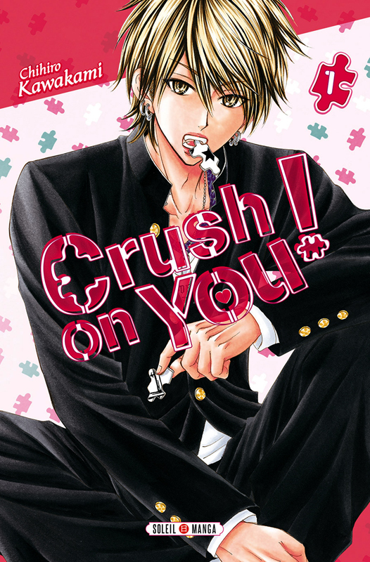 CRUSH ON YOU ! T01
