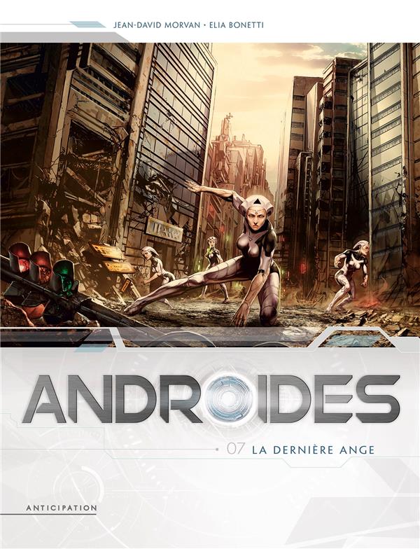 ANDROIDES T07 - LA DERNIERE ANGE