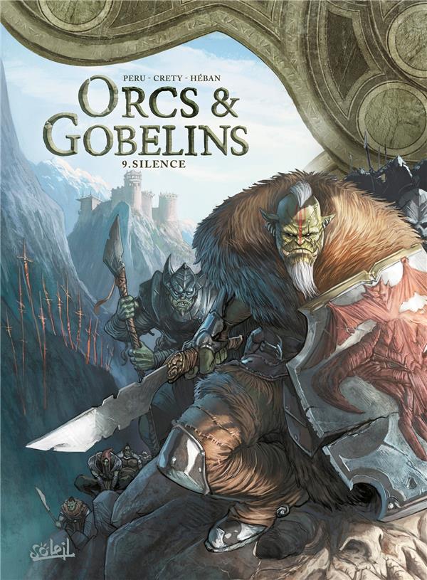 LES TERRES D'ARRAN - ORCS ET GOBELINS - ORCS ET GOBELINS T09 - SILENCE