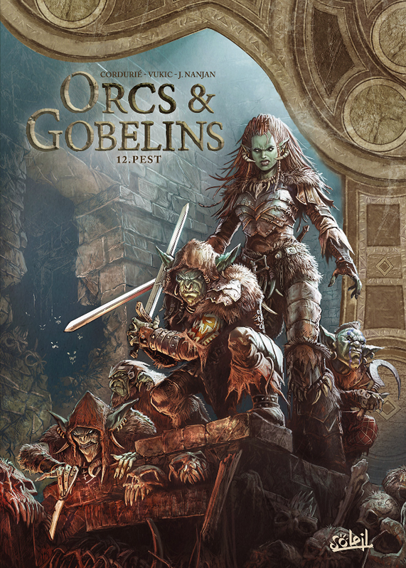 LES TERRES D'ARRAN - ORCS ET GOBELINS - ORCS ET GOBELINS T12 - PEST