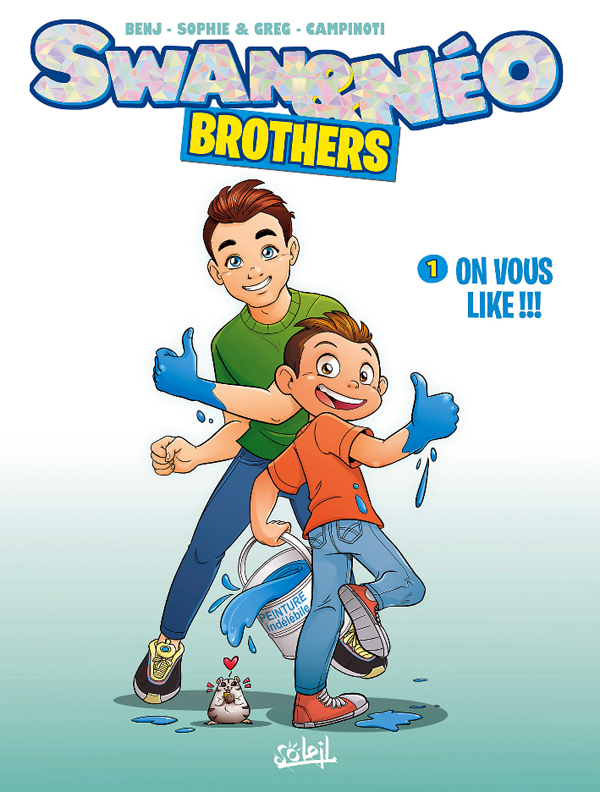 SWAN ET NEO - BROTHERS T01 - ON VOUS LIKE !