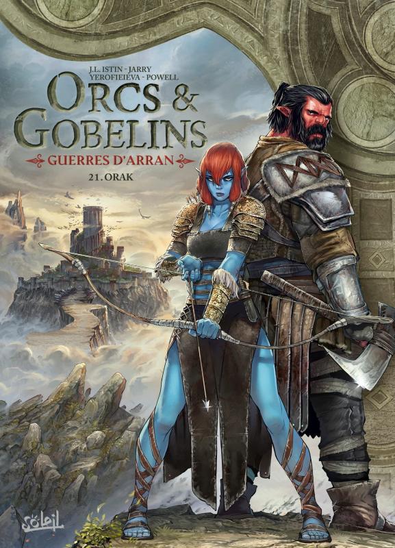 LES TERRES D'ARRAN - ORCS ET GOBELINS - ORCS ET GOBELINS T21 - GUERRES D'ARRAN - ORAK