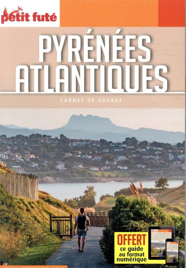 GUIDE PYRENEES-ATLANTIQUES 2021-2022 CARNET PETIT FUTE