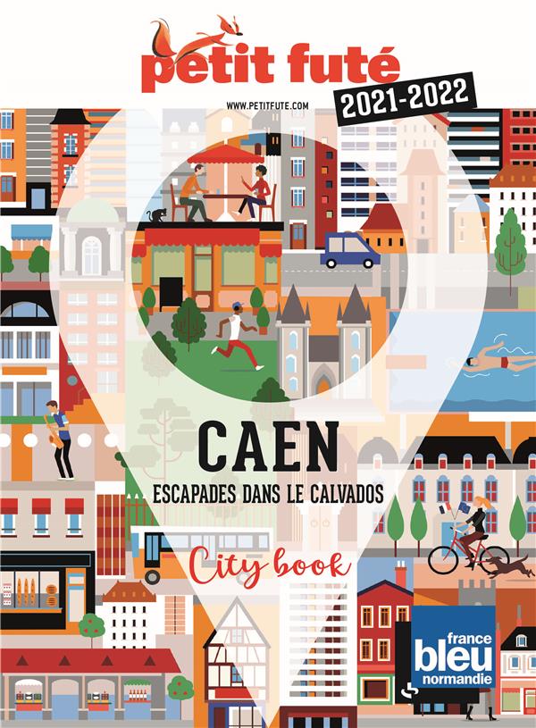 CAEN ESCAPADE CALVADOS 2021 PETIT FUTE+OFFRE NUM
