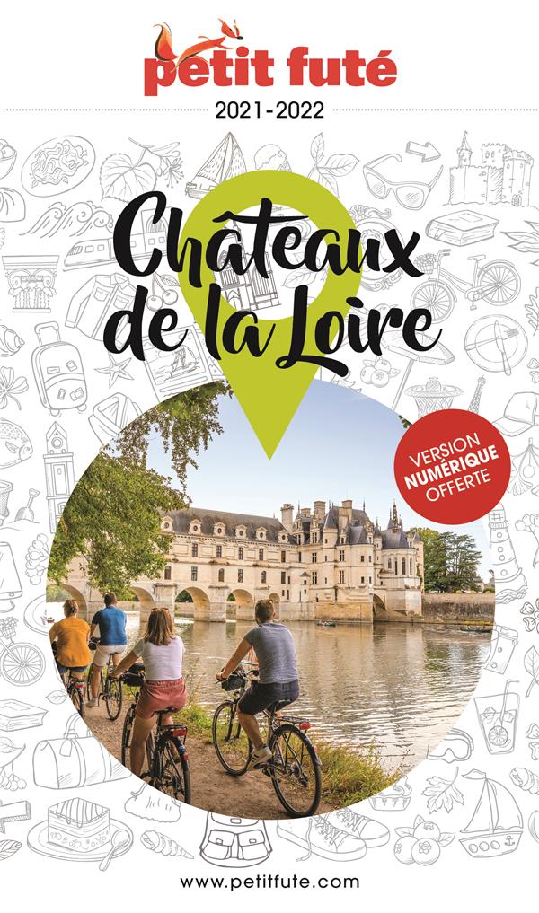 CHATEAUX DE LA LOIRE 2021 PETIT FUTE + OFFRE NUM