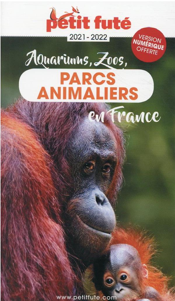 GUIDE DES PARCS ANIMALIERS 2021 PETIT FUTE + OFFRE NUM