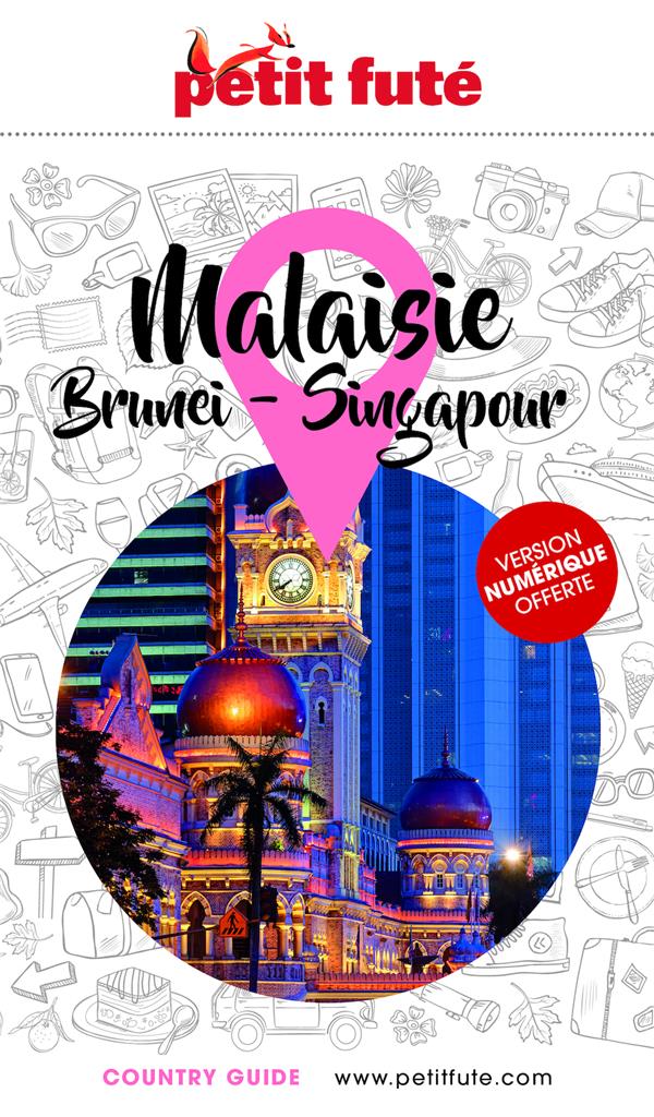 GUIDE MALAISIE 2025 PETIT FUTE - BRUNEI - SINGAPOUR