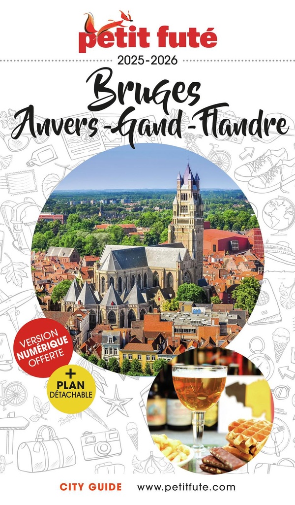 GUIDE BRUGES 2025 PETIT FUTE - ANVERS - GAND - FLANDRES