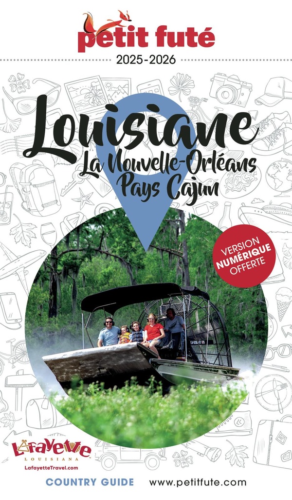 GUIDE LOUISIANE 2025 PETIT FUTE - LA NOUVELLE-ORLEANS - PAYS CAJUN