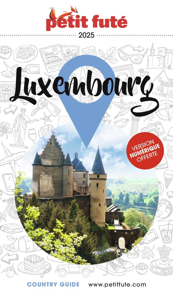 GUIDE LUXEMBOURG 2025 PETIT FUTE