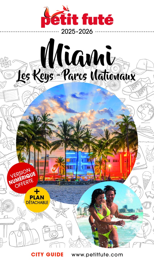 GUIDE MIAMI 2025/2026 PETIT FUTE - LES KEYS - PARCS NATIONAUX