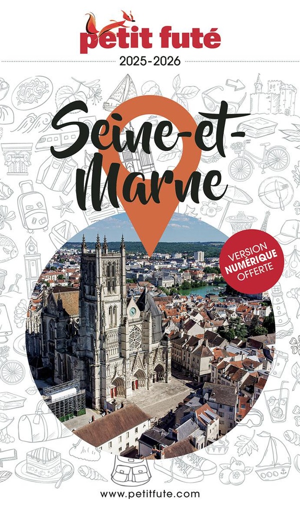 GUIDE SEINE-ET-MARNE 2025 PETIT FUTE