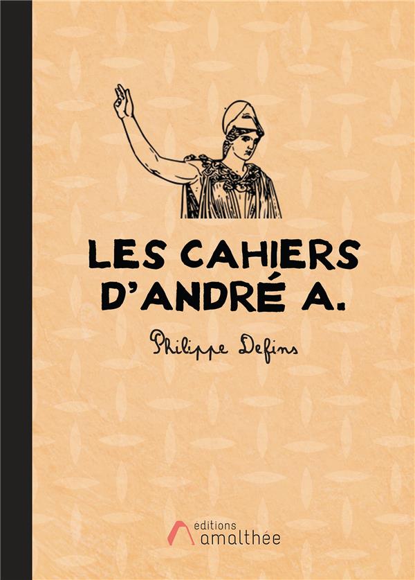 LES CAHIERS D'ANDRE A.