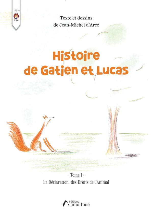 HISTOIRE DE GATIEN ET LUCAS - TOME 1 : LA DECLARATION DES DROITS DE L'ANIMAL