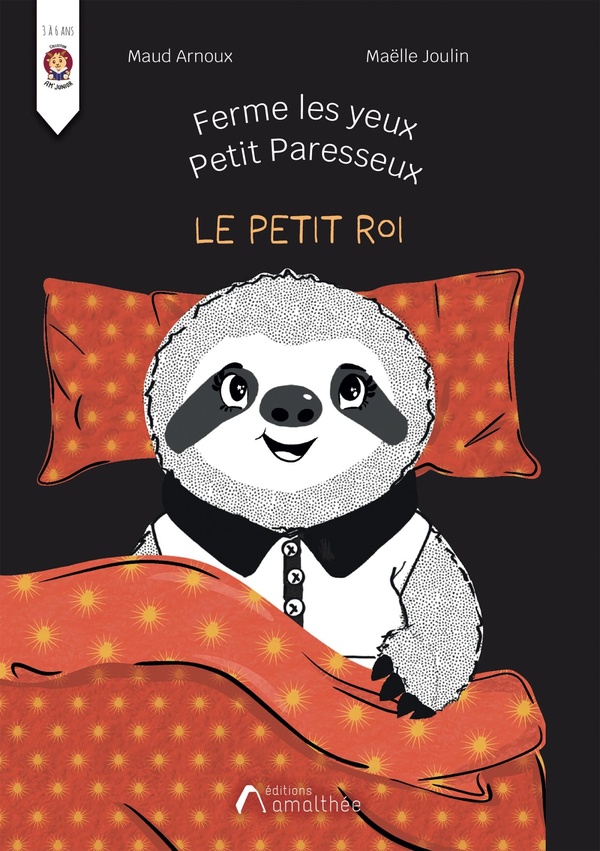 FERME LES YEUX PETIT PARESSEUX - LE PETIT ROI