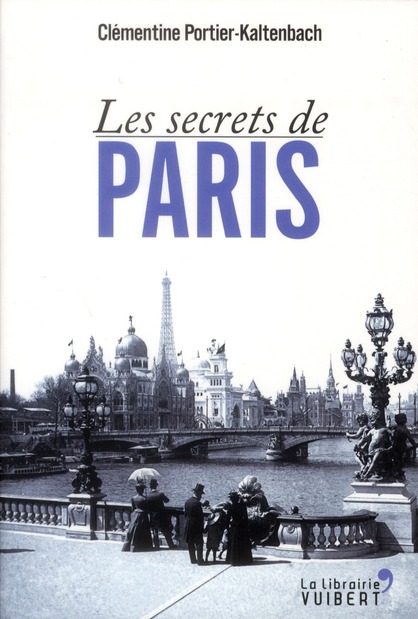 LES SECRETS DE PARIS