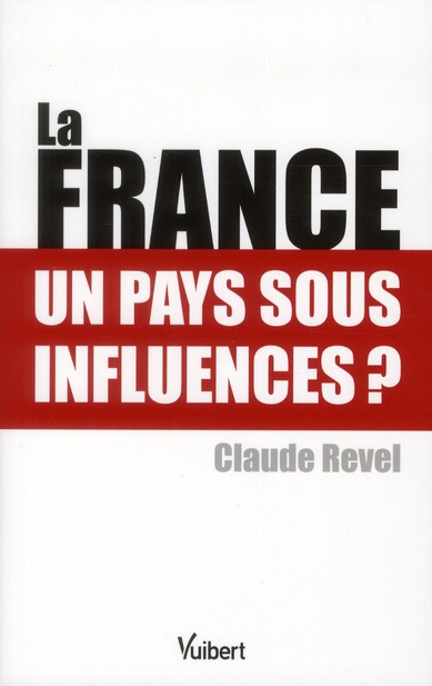 LA FRANCE UN PAYS SOUS INFLUENCES ?