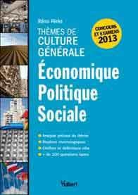 THEMES DE CULTURE GENERALE ECONOMIQUE POLITIQUE ET SOCIAL POUR CONC 2013
