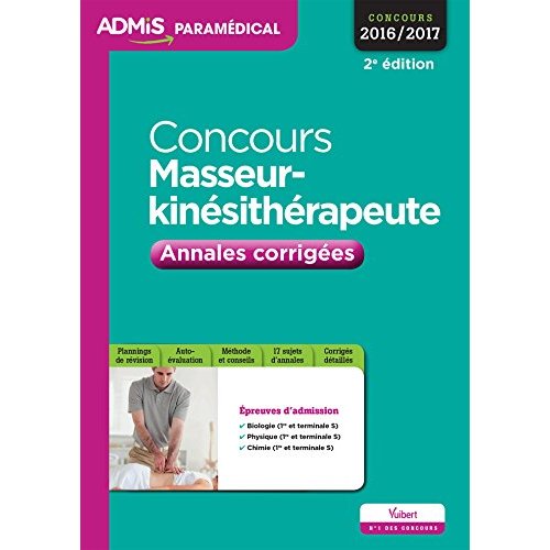 CONCOURS MASSEUR-KINESITHERAPEUTE - ANNALES ET SUJETS INEDITS CORRIGES - ENTRA