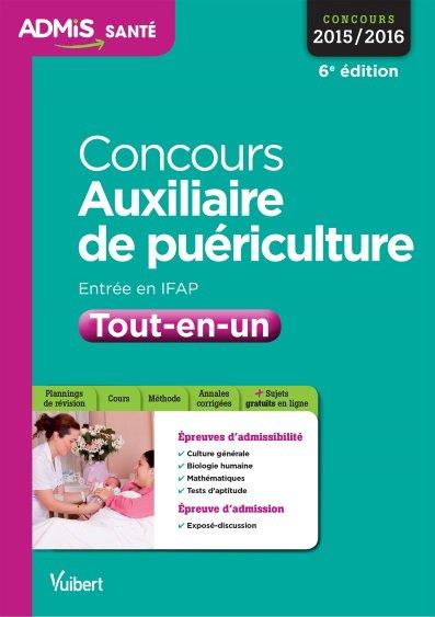 CONCOURS AUXILIAIRE DE PUERICULTURE - ENTREE EN IFAP - TOUT-EN-UN - CONCOURS 2016