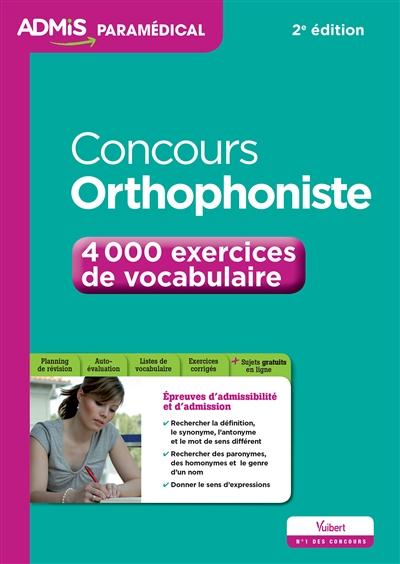 CONCOURS ORTHOPHONISTE - 4 000 EXERCICES DE VOCABULAIRE - ENTRAINEMENT