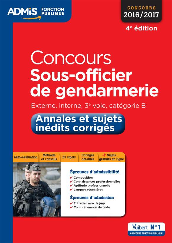 CONCOURS SOUS-OFFICIER DE GENDARMERIE - CATEGORIE B - ANNALES ET SUJETS INEDITS CORRIGES - CONCOURS