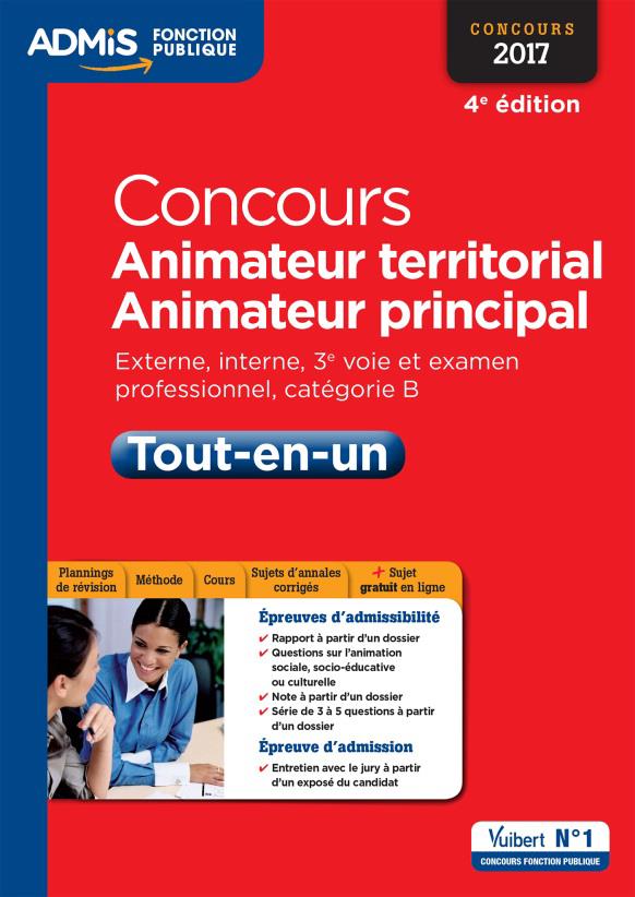 CONCOURS ANIMATEUR TERRITORIAL ET ANIMATEUR PRINCIPAL - CATEGORIE B - TOUT-EN-UN - CONCOURS 2017