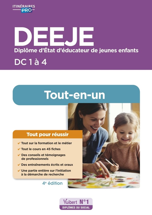 DEEJE - DC 1 A 4 - PREPARATION COMPLETE POUR REUSSIR SA FORMATION - TOUT-EN-UN - DIPLOME D'ETAT D'ED