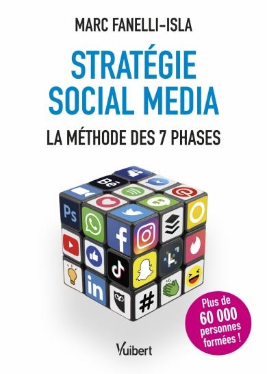 STRATEGIE SOCIAL MEDIA - LA METHODE DES 7 PHASES