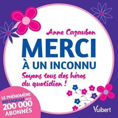 MERCI A UN INCONNU - SOYONS TOUS DES HEROS DU QUOTIDIEN !