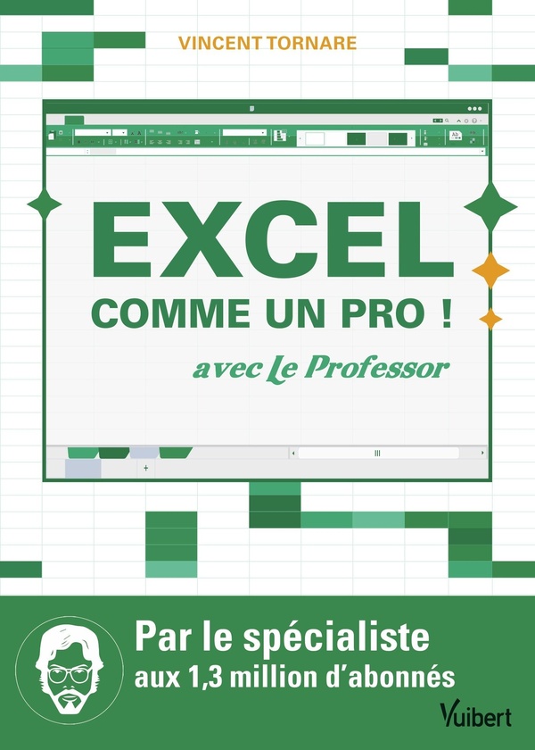 EXCEL COMME UN PRO ! - AVEC LE PROFESSOR
