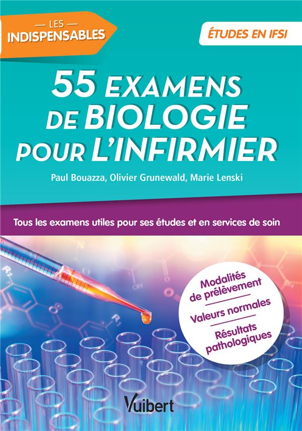 55 EXAMENS DE BIOLOGIE POUR L'INFIRMIER