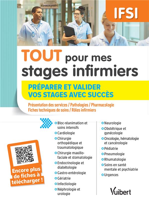 TOUT POUR MES STAGES INFIRMIERS : PREPARER ET VALIDER VOS STAGES AVEC SUCCES