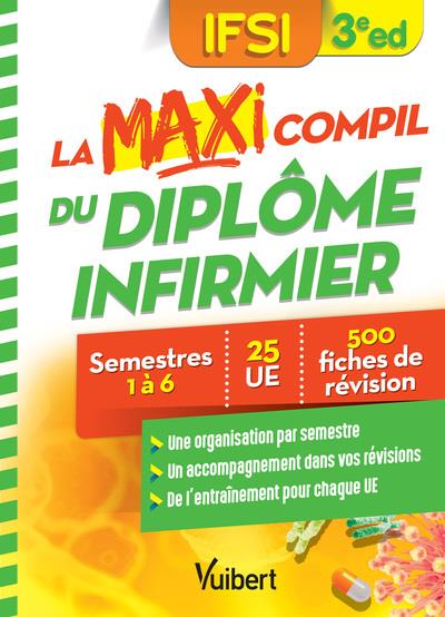 LA MAXI COMPIL DU DIPLOME INFIRMIER - SEMESTRES 1 A 6 - 26 UE - 500 FICHES DE REVISION