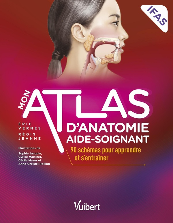 MON ATLAS D'ANATOMIE AIDE-SOIGNANT - 90 SCHEMAS POUR APPRENDRE ET S'ENTRAINER