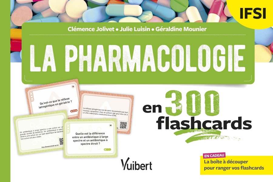 LA PHARMACOLOGIE EN 300 FLASHCARDS - IFSI - REVISEZ SEUL OU EN GROUPE PENDANT VOS 3 ANNEES D'ETUDES