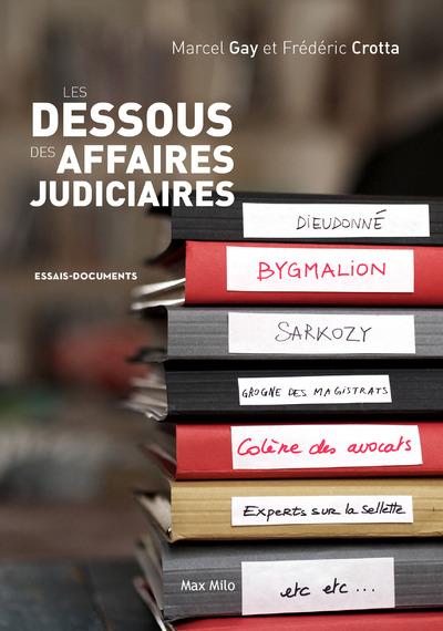 LES DESSOUS DES AFFAIRES JUDICIAIRES