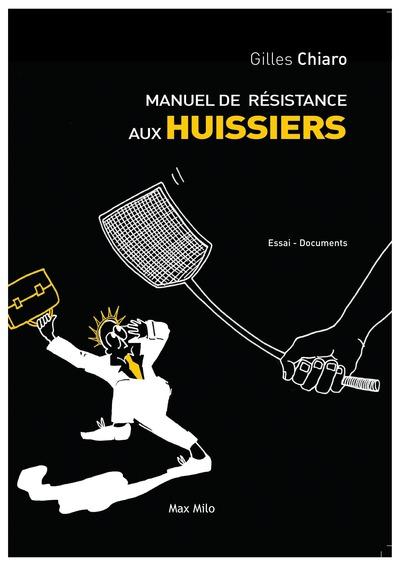 MANUEL DE RESISTANCE AUX HUISSIERS