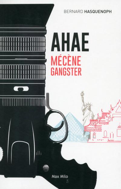 AHAE, MECENE GANGSTER