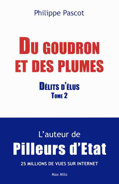 DU GOUDRON ET DES PLUMES - TOME 2 DELITS D'ELUS
