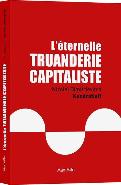 L'ETERNELLE TRUANDERIE CAPITALISTE