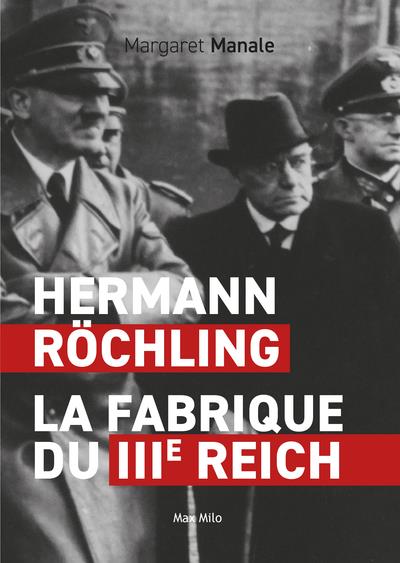 HERMANN ROCHLING : LA FABRIQUE DU 3EME REICH